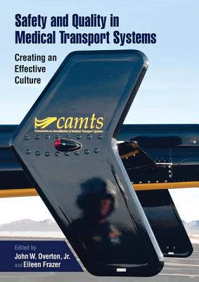 Safety and Quality in Medical Transport Systems: Creating an Effective Culture Cover Image