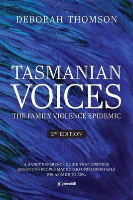 Tasmanian Voices The Family Violence Epidemic - 2nd Edition Cover Image
