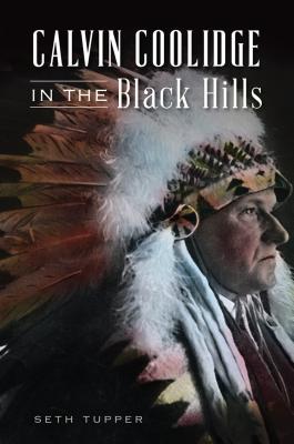 Calvin Coolidge in the Black Hills Cover Image