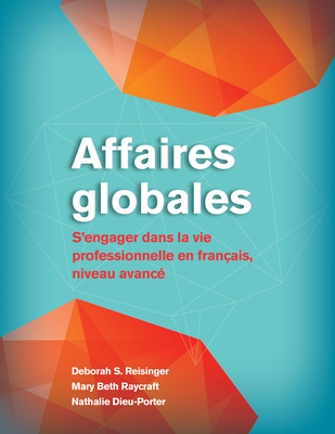 Affaires Globales: S'Engager Dans La Vie Professionnelle En Français, Niveau Avancé Cover Image