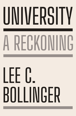 University: A Reckoning By Lee C. Bollinger Cover Image