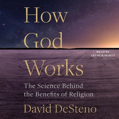 How God Works: The Science Behind the Benefits of Religion Cover Image