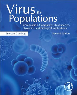 Virus as Populations: Composition, Complexity, Quasispecies, Dynamics, and Biological Implications Cover Image