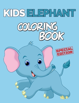 Kids Elephant Coloring Book: 152 Unique Single-Sided Coloring Pages, Inspire Mindfulness and Creativity, Fun Cute and Stress Relieving, Large 8.5x1 By Kato K Cover Image