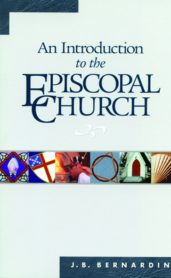 An Introduction to the Episcopal Church: Revised Edition Cover Image
