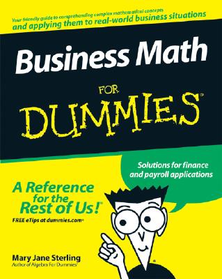 Business Math for Dummies By Benjamin Schultz (Editor), Mary Jane Sterling Cover Image