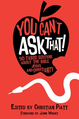 You Can't Ask That!: 50 Taboo Questions about the Bible, Jesus, and Christianity Cover Image