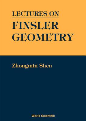 Lectures on Finsler Geometry By Zhongmin Shen Cover Image