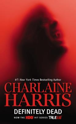 Definitely Dead: A Sookie Stackhouse Novel By Charlaine Harris Cover Image