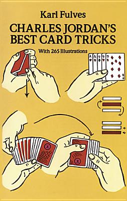 Charles Jordan's Best Card Tricks: With 265 Illustrations (Dover Magic Books) By Karl Fulves Cover Image