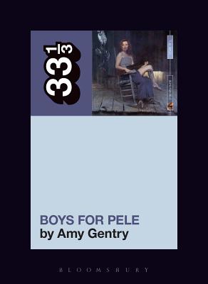 Tori Amos's Boys for Pele (33 1/3 #135)