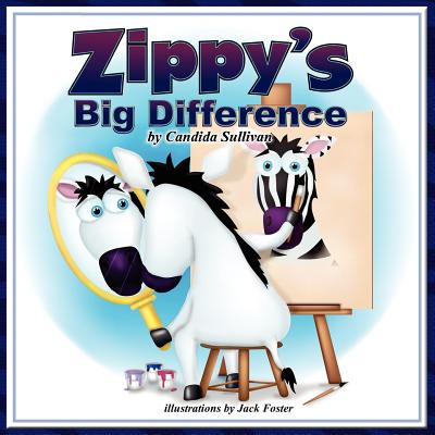 Zippy's Big Difference By Candida Sullivan, Jack Foster (Illustrator) Cover Image
