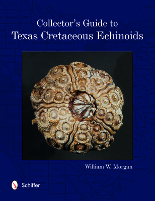Collector's Guide to Texas Cretaceous Echinoids Cover Image