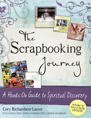The Scrapbooking Journey: A Hands-On Guide to Spiritual Discovery Cover Image