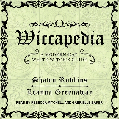 Wiccapedia Lib/E: A Modern-Day White Witch's Guide (Modern Day Witch Series Lib/E)