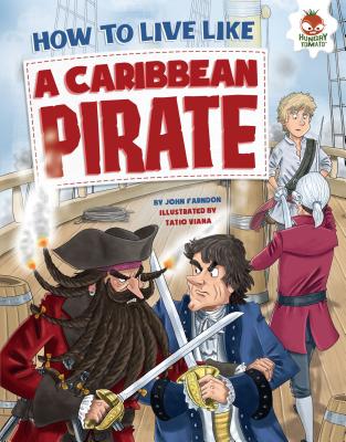 How to Live Like a Caribbean Pirate (How to Live Like . . .)