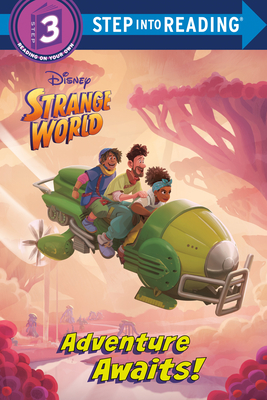 Adventure Awaits! (Disney Strange World) (Step into Reading) By RH Disney, RH Disney (Illustrator) Cover Image