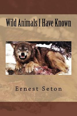 Wild Animals I Have Known