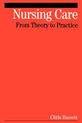 Nursing Care: From Theory to Practice Cover Image