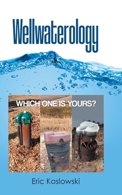 Wellwaterology: Which One Is Yours? Cover Image