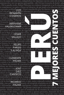 7 mejores cuentos - Perú By Luis Benjamín (Autor) Cisneros, Abraham (Autor) Valdelomar Cover Image