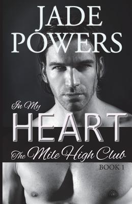 In My Heart (The Mile High Club #1)
