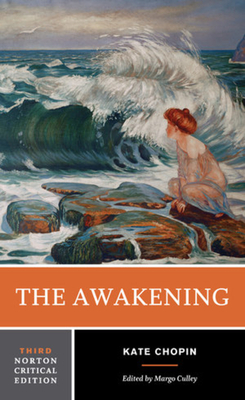 The Awakening (Norton Critical Editions) By Kate Chopin, Margo Culley (Editor) Cover Image