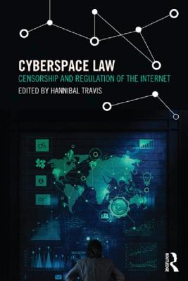 Cyberspace Law: Censorship and Regulation of the Internet (Routledge Research in Information Technology and E-Commerce) Cover Image