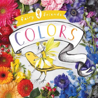 Fairy Friends: A Colors Primer: A Colors Primer By Merrilee Liddiard Cover Image