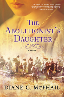 The Abolitionist's Daughter By Diane C. McPhail Cover Image