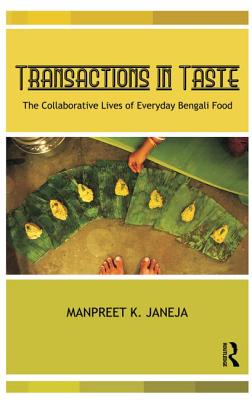 Transactions in Taste: The Collaborative Lives of Everyday Bengali Food Cover Image