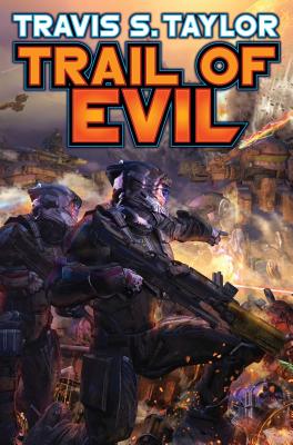 Trail of Evil, 4 (Tau Ceti Agenda #4) By Travis S. Taylor Cover Image