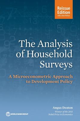 The Analysis of Household Surveys (Reissue Edition with a New Preface): A Microeconometric Approach to Development Policy Cover Image