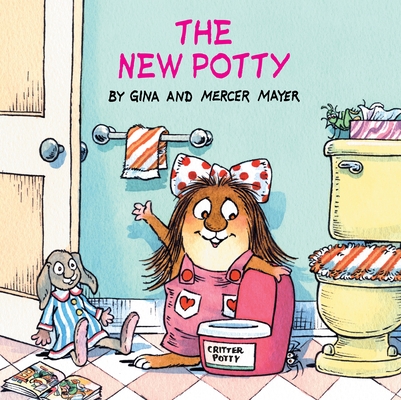The New Potty (Little Critter) (Look-Look) By Mercer Mayer, Gina Mayer Cover Image