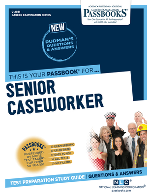 Senior Caseworker (C-2931): Passbooks Study Guide (Career Examination Series #2931) By National Learning Corporation Cover Image