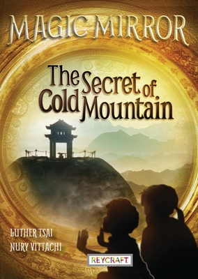 The Secret of Cold Mountain By Luther Tsai, Nury Vittachi Cover Image