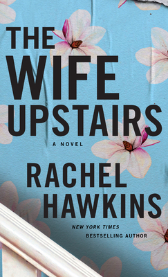 The Wife Upstairs By Rachel Hawkins Cover Image