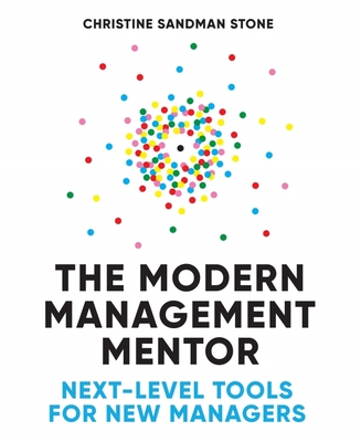 The Modern Management Mentor: Next-Level Tools for New Managers Cover Image