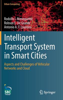 Intelligent Transport System in Smart Cities: Aspects and Challenges of Vehicular Networks and Cloud Cover Image