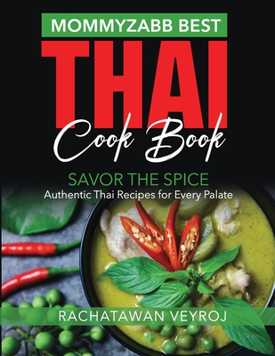 Mommyzabb Best Thai Cook Cook: Authentic Thai Recipes for every