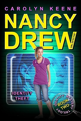 Identity Theft: Book Two in the Identity Mystery Trilogy (Nancy Drew (All New) Girl Detective #34) Cover Image