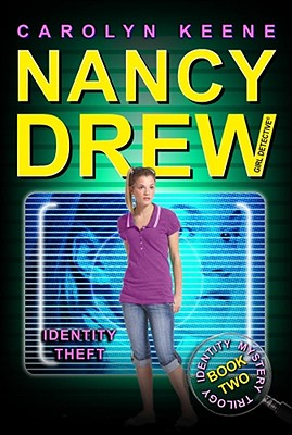 Identity Theft: Book Two in the Identity Mystery Trilogy (Nancy Drew (All New) Girl Detective #34)