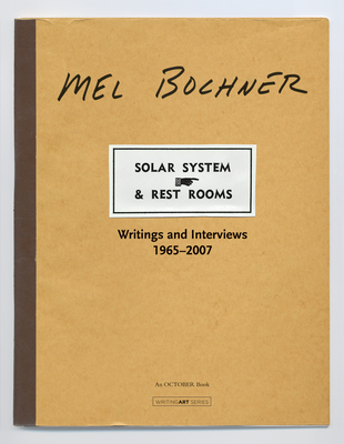 Solar System & Rest Rooms: Writings and Interviews, 1965-2007 (Writing Art)