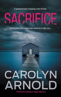 Cover for Sacrifice (Detective Madison Knight #3)