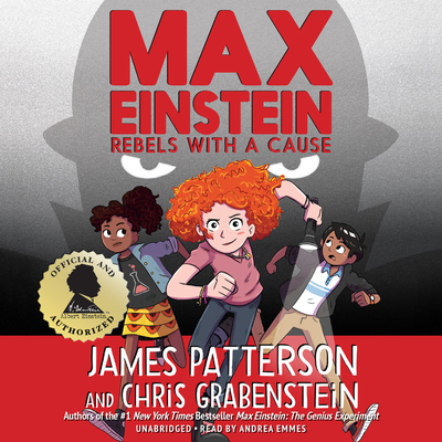 Max Einstein: Rebels with a Cause (The Max Einstein Series Lib/E)