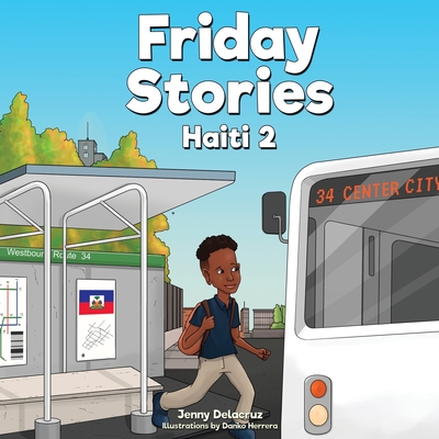 Friday Stories Learning About Haiti 2 By Jenny Delacruz Cover Image
