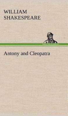 Antony and Cleopatra By William Shakespeare Cover Image