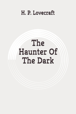The Haunter Of The Dark
