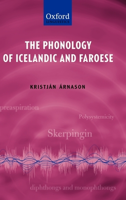 The Phonology of Icelandic and Faroese (Phonology of the World's Languages)