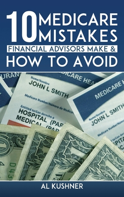 10 Medicare Mistakes Financial Advisors Make And How To Avoid Cover Image